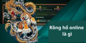 Giới thiệu tổng quan về game Rồng hổ online ku3933